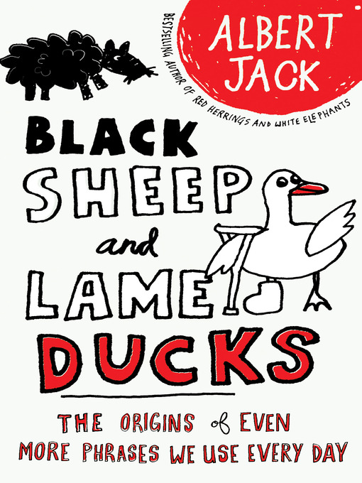 Title details for Black Sheep and Lame Ducks by Albert Jack - Available